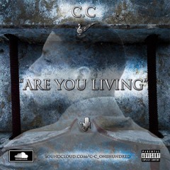 C.C - Are You Living