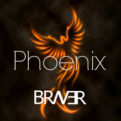 BRAVER - Phoenix (Extended Mix) **FEEDBACK BY CHRIS ENERGIZE, NESKALZ, TRCK & MARI LIMA