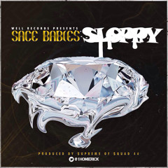 Sace Babies- Sloppy [Prod. By $upreme Of $quad 44]