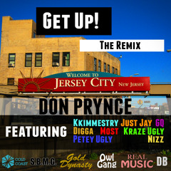 Get Up Remix (ft. Kkimmestry, Just Jay, Gq, Digga, Most, Kraze Ugly, Petey Ugly, Nizz)