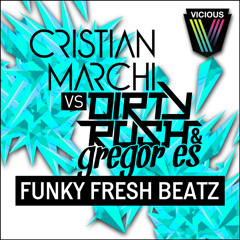 Cristian Marchi vs Dirty Rush & Gregor Es - Funky Fresh Beatz (Original Mix)