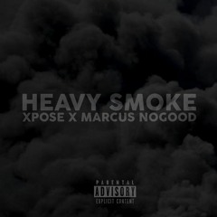 Heavy Smoke Ft. Marcus Nogood (Prod. Joseph The Stranger)