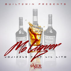 JoJizzle Feat. Lil Lito - Mo Liquor