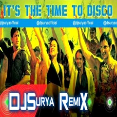 Its the time to disco-DJSurya RemiX.MP3