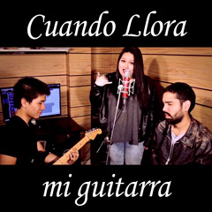 Cuando Llora Mi Guitarra - Susan Prieto Cover