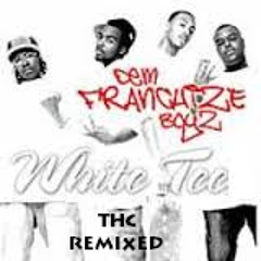 Dem Franchize Boys - White Tee (THC Remixed)