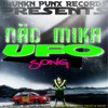 NÄD MIKA UFO SONG SNIPPED + REMIXES BY RTR, AG TRIO, FREAKATRONIC, LABAM,OKSYGEN, XERAK and more NÄD MIKA UFO SONG SNIPPED + REMIXES BY RTR, AG TRIO, FREAKATRONIC, LABAM,OKSYGEN, XERAK and more