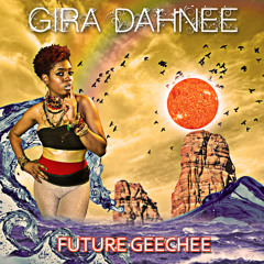 Scared-Future Geechee - Gira Dahnee