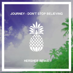 Journey - Don't Stop Believing (Hersher Remix)