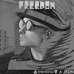 ∆ trentino ∇ X JRDN - Freedom