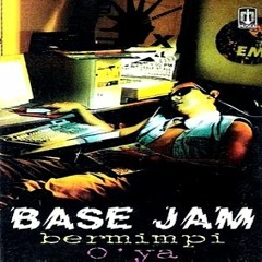 Base Jam - Bermimpi