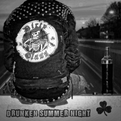 Dirty Glass - Drunken Summer Night