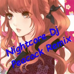Nightcore Peacock Remix