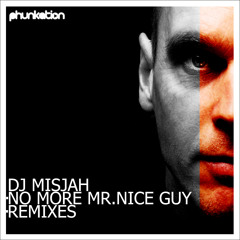 Dj Misjah - No More mr. Nice Guy(Chris Chambers Good Guy Mix)