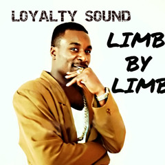 LOYALTY SOUND -LIMB BY LIMB(Preview) [2K15]