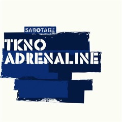 TKNO - Adrenaline (Original Mix) [Sabotage]