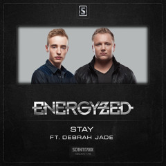 Energyzed - Stay (ft. Debrah Jade) (#SCAN175 Preview)