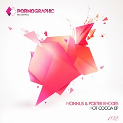 Nonnus & Porter Rhodes - Freemium (Original Mix) [Pornographic Recordings]