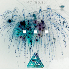 Facy Sedated - ...