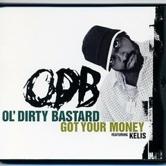 Ol Dirty Bastard - Got Your Money (Xavier Remix)