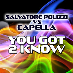 Salvatore Polizzi Vs Capella! - You Got 2 Know [ Free Download ]