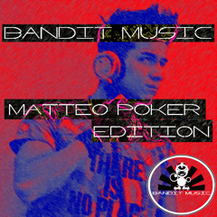 OUT NOW!! Bandit Music - Matteo Poker Edition! Incl. 6 Tracks!