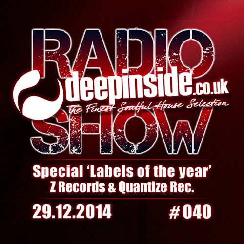 DEEPINSIDE RADIO SHOW 040 - Special 'Labels of the year 2014' w/ Z Records & Quantize Rec.