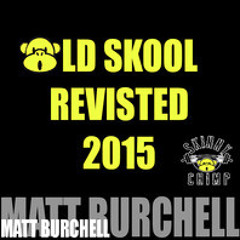 SKINNY CHIMP- OLD SKOOL REVISITED JAN 15 ( MATT BURCHELL  )