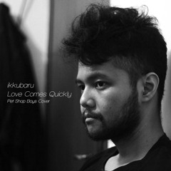 Love Comes Quickly (Pet Shop Boys Cover)