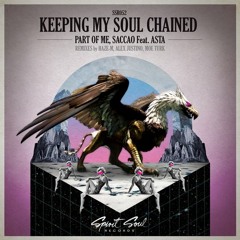 Part Of Me, Saccao Feat. Asta - Keeping My Soul Chained (Haze-M Remix)