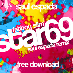 Fatboy Slim - Star 69 (Saul Espada Remix)