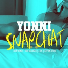 Yonni ft. (Eric Bellinger, Rayven Justice, Leon Thomas, A roc) - SNAPCHAT
