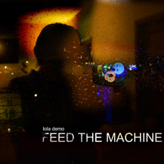Feed The Machine