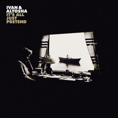 Ivan & Alyosha - All This Wandering Around