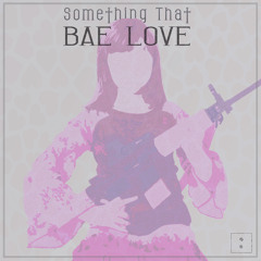 Bae Love (original mix)