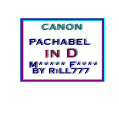 CANON PACHABEL IN D - #RiLL777 PiANO ARRANGEMENT
