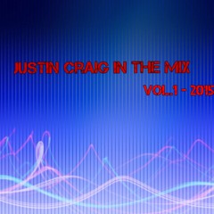 Justin Craig in the mix - Vol.1- 2015 - (New Year Mix)
