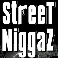 Street Down Shizzle- Street Niggaz Ft. Drop