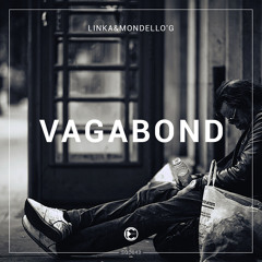 Linka&Mondello'G - Vagabond | OUT NOW