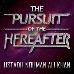 The Pursuit Of The Hereafter ᴴᴰ ┇ by Ustadh Nouman Ali Khan ┇ TDR Production ┇