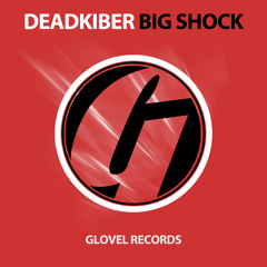 DeadKiber - Big Shock (Original Mix) Preview