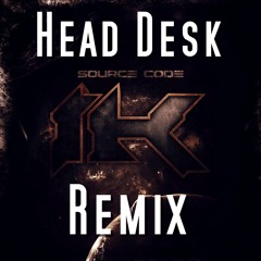 Source Code - 1K (Head Desk Remix) [WINNER] (FREE DL)