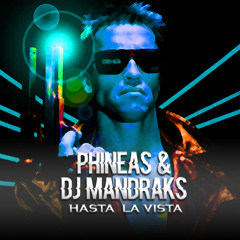 PHINEAS & DJ Mandraks - Hasta La Vista (Original Mix) *Free Download in Description*