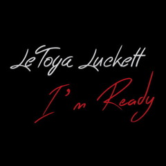 Letoya Luckett "I'm Ready"