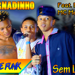 MC Fernandinho - Feat. MC Léo e MC Menorzinho