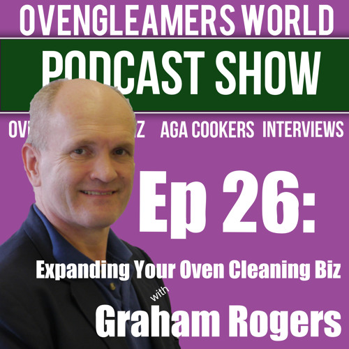 Ep 026: Expanding Your Oven Cleaning Business