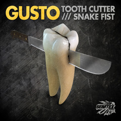 GUSTO - TOOTH CUTTER - OUT NOW