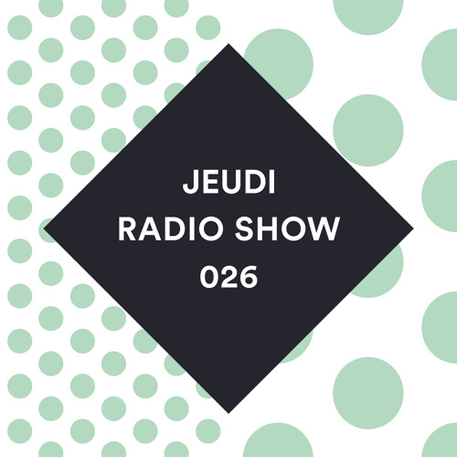 JEUDI Records Radio Show - Episode 26 - Mixed by Take it Easy