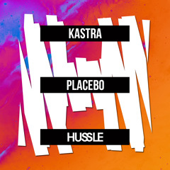 Kastra - Placebo (Original Mix) [Hussle]