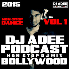 BOLLYWOOD PODCAST 1 - DJ ADEE INDIA